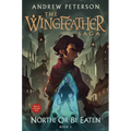 North! Or Be Eaten: The Wingfeather Saga Book 2