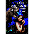 The Girl Who Played With Fate