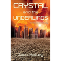 Crystal and the Underlings: The future of humanity