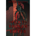 The Holy, The Broken, And The Bitter