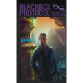 Blackbox Protocol: A Neverwhen Adventure