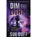 Dim the Lights: Book Five: The Weir Chronicles