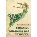 Fantasies, Imagining and Memories.