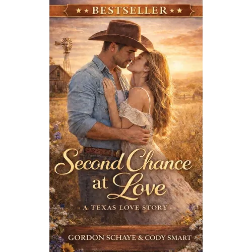 Second Chance at Love: A Texas Love Story