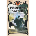 Profane Altars: Weird Sword & Sorcery