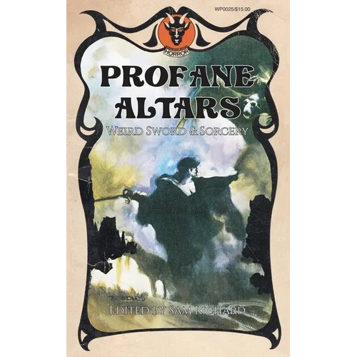 Profane Altars: Weird Sword & Sorcery