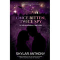Once Bitten, Twice Spy: Futuristic Fantasy Romance & High-Stakes Heist: A Solarpunk Fantasy