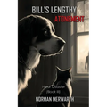 Bill's Lengthy Atonement: Book III: Near Disaster