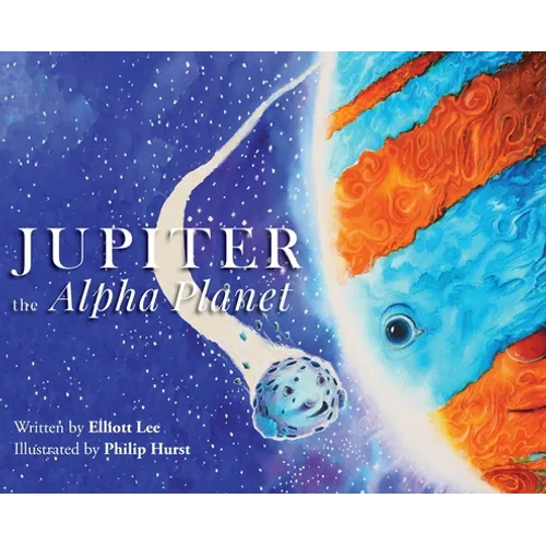 Jupiter the Alpha Planet