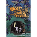 Nugget the Space Chicken and the Haunted Cave of Korabumba