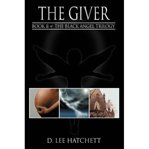 The Giver: Book II of the Black Angel Trilogy