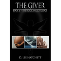 The Giver: Book II of the Black Angel Trilogy