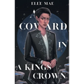A Coward In A Kings Crown