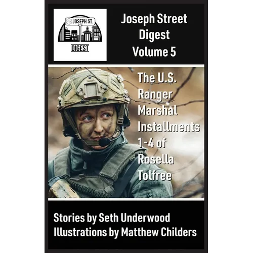 Joseph Street Digest Volume 5- The U.S. Ranger Marshal Installments