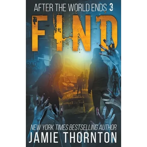 After The World Ends: Find (Book 3)