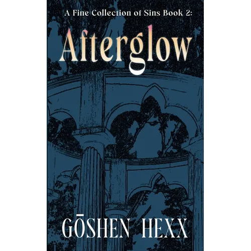A Fine Collection of Sins Book Two: Afterglow