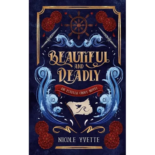 Beautiful and Deadly