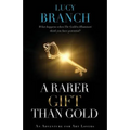 A Rarer Gift Than Gold