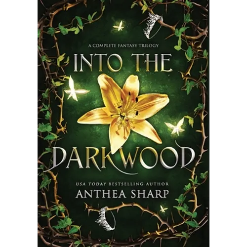 Into the Darkwood: A Complete Fantasy Trilogy
