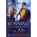 Running From The AIs (Large Print): A Gaia's World Novel