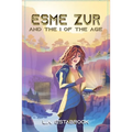 Esme Zur: And The I Of The Age