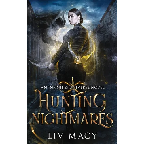 Hunting Nightmares: An Infinites Universe Novel