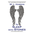 To Sleep with Stones