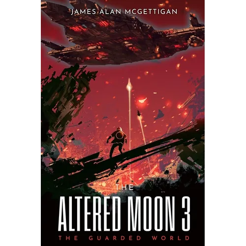 The Altered Moon III: The Guarded World