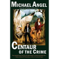 Centaur of the Crime: Book One of Fantasy & Forensics