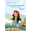 Enchanted Tales of Inspiration: Uniting Hearts Worldwide