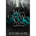 What Once Was Mine: The Queen's Court Series Book 2
