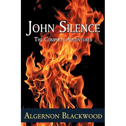 John Silence: The Complete Adventures