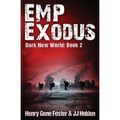 EMP Exodus (Dark New World, Book 2) - An EMP Survival Story