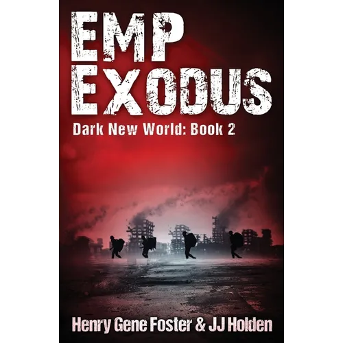 EMP Exodus (Dark New World, Book 2) - An EMP Survival Story