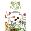 Bright Green Futures: Solarpunk Anthology