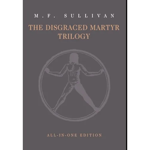 The Disgraced Martyr Trilogy: Omnibus Edition
