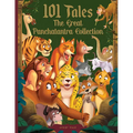 101 Tales the Great Panchatantra Collection - Collection of Witty Moral Stories for Kids for Personality Development (Hardback)