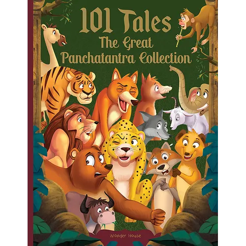 101 Tales the Great Panchatantra Collection - Collection of Witty Moral Stories for Kids for Personality Development (Hardback)