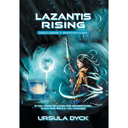Lazantis Rising: World Leaders, Benevolent Aliens - Hardcover
