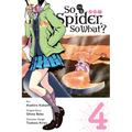 So I'm a Spider, So What?, Vol. 4 (Manga)