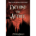 Beyond The Aether: Book 3 in the Infernal Aether Series