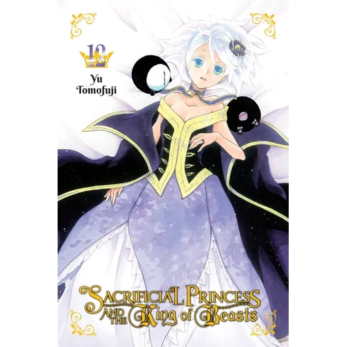 Sacrificial Princess and the King of Beasts, Vol. 12: Volume 12