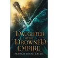 Daughter of the Drowned Empire