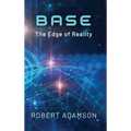 Base: The Edge of Reality