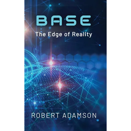 Base: The Edge of Reality