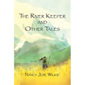 The River Keeper and Other Tales