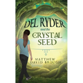 Del Ryder and the Crystal Seed