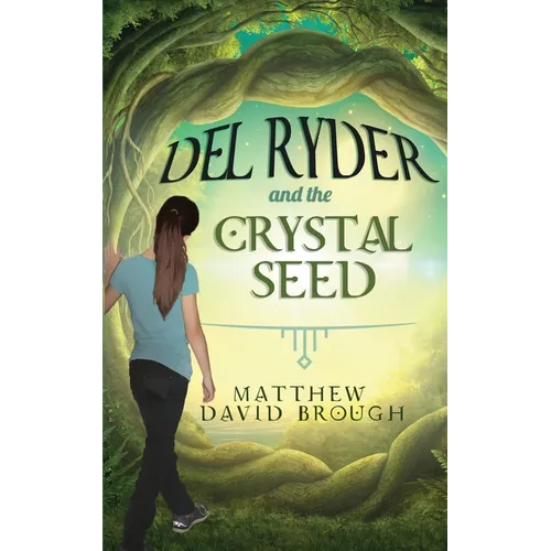 Del Ryder and the Crystal Seed