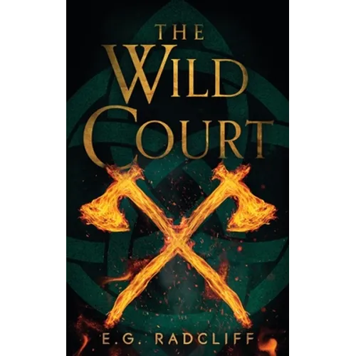 The Wild Court: A Celtic Fae-Inspired Fantasy Novel