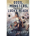 Gods, Monsters, and the Lucky Peach